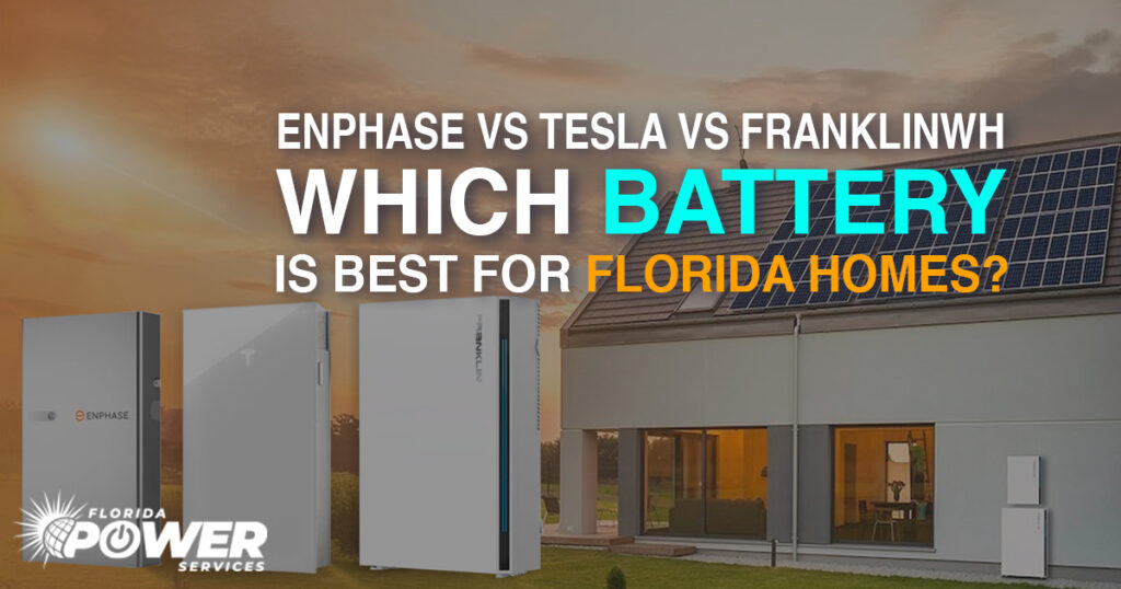 Enphase vs Tesla vs FranklinWH: Which Battery Is Best for Florida Homes?