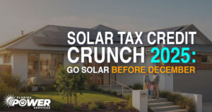 Solar Tax Credit Crunch 2025: Go Solar Before the December Deadline