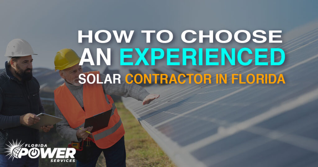 How to Choose an Experienced Solar Contractor in Florida