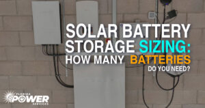 Solar Battery Storage Sizing: How Many Batteries Do You Need?