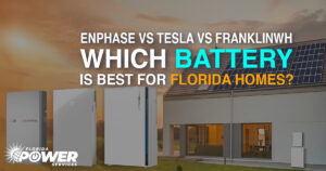 Enphase vs Tesla vs FranklinWH: Which Battery Is Best for Florida Homes?